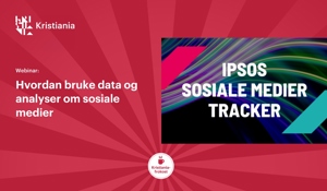 Webinar: Hvordan bruke data og analyser om sosiale medier