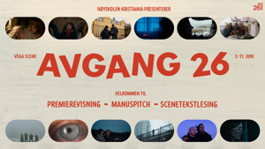 Avgang26 I Film og TV, Lyddesign, Manus I Manuspitch, scenetekstlesing og premierevisninger